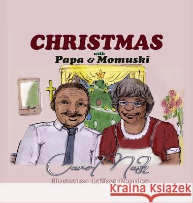 Christmas with PaPa and Momuski Nash, Carol 9780692982006 Kingdom Builders Publications - książka