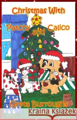 Christmas with Patchy and Calico Greta Burroughs 9781481063012 Createspace - książka