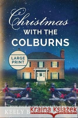 Christmas with the Colburns: Large Print Keely Brooke Keith 9781092603867 Independently Published - książka