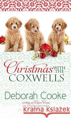 Christmas with the Coxwells: A Holiday Short Story Deborah Cooke Claire Cross 9781989367216 Deborah A. Cooke - książka