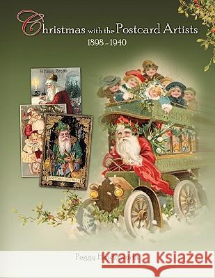 Christmas with the Postcard Artists 1898-1940 Peggy Hawksworth 9781425117504 TRAFFORD PUBLISHING - książka