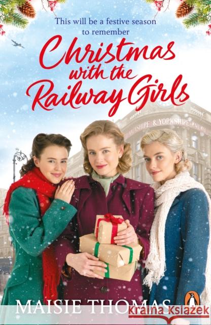 Christmas with the Railway Girls: The heartwarming historical fiction book to curl up with at Christmas Maisie Thomas 9781787467903 Cornerstone - książka