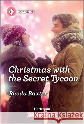Christmas with the Secret Tycoon Rhoda Baxter 9781335470669 Harlequin Romance Larger Print - książka