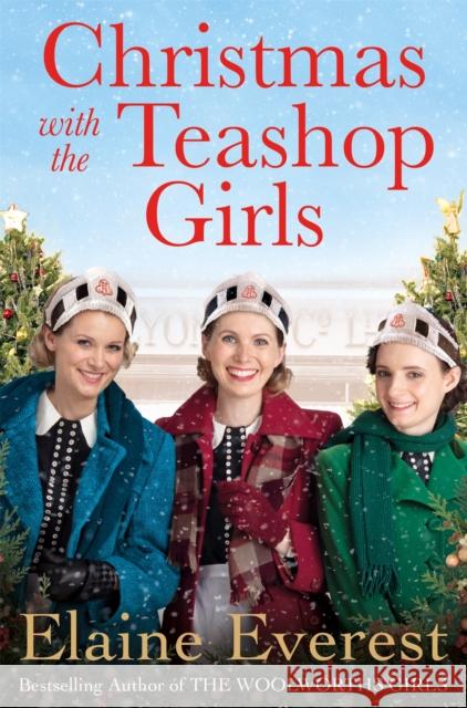 Christmas with the Teashop Girls Elaine Everest 9781529015928 Pan Macmillan - książka