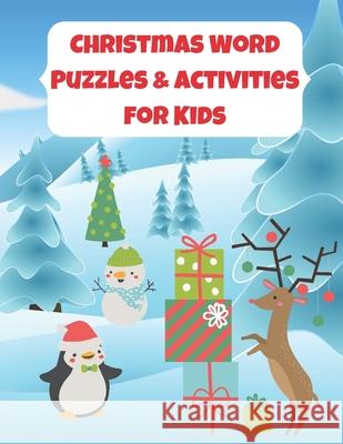 Christmas Word Puzzles & Activities for Kids: Word Searches, Scrambles and Easy Sudoku Games for Children 1st to 6th Grade Learning Play Press 9781674120737 Independently Published - książka