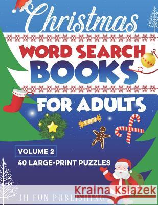 Christmas Word Search Books For Adults: 40 Large-Print Puzzle (Volume 2) Publishing, Jh Fun 9781790497850 Independently Published - książka