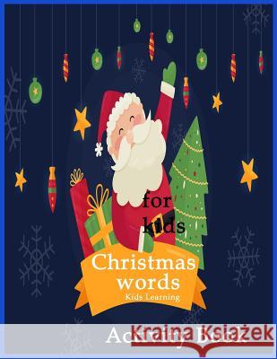 Christmas Words Kids Learning Activity Book Nina Packer 9781728764276 Independently Published - książka