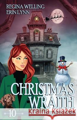 Christmas Wraith: A Ghost Cozy Mystery Series Regina Welling Erin Lynn  9781953044365 Willow Hill Books - książka