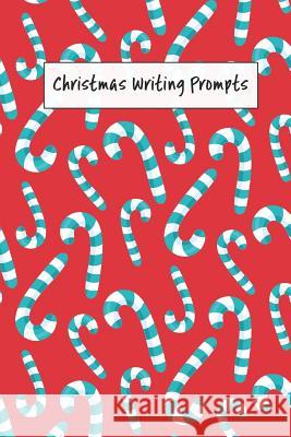 Christmas Writing Prompts: 40 Seasonal Story & Drawing Activities Jenily Publishing 9781724199317 Independently Published - książka