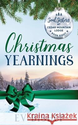 Christmas Yearnings Ev Bishop 9781772650679 Winding Path Books - książka