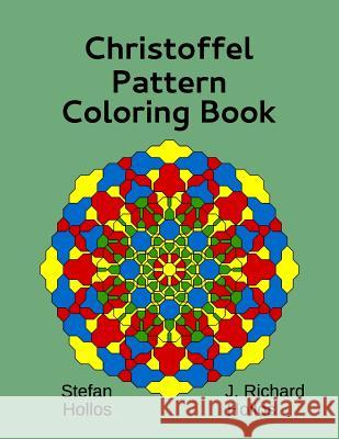 Christoffel Pattern Coloring Book J. Richard Hollos Stefan Hollos 9781887187251 Abrazol Publishing - książka