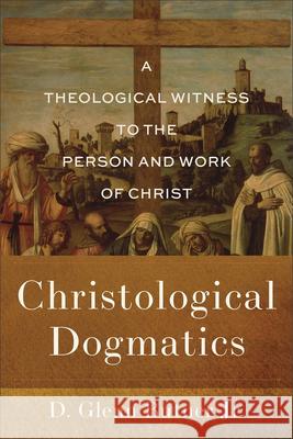 Christological Dogmatics: A Theological Witness to the Person and Work of Christ D. Glenn, Jr. Butner 9781540967510 Baker Academic - książka
