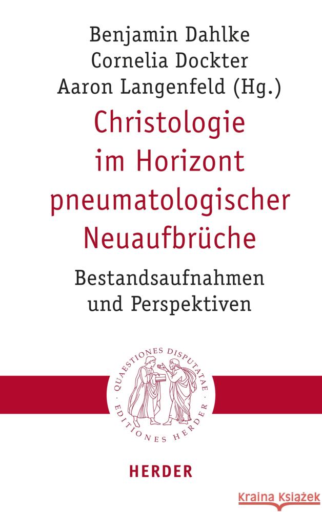 Christologie Im Horizont Pneumatologischer Neuaufbruche: Bestandsaufnahmen Und Perspektiven Dahlke, Benjamin 9783451023255 Herder, Freiburg - książka