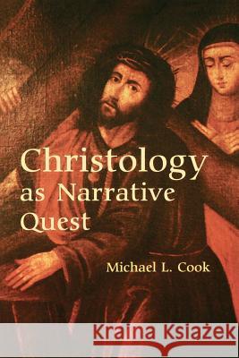 Christology as Narrative Quest Michael L. Cook Monika K. Hellwig 9780814658543 Liturgical Press - książka