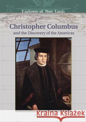 Christopher Columbus and the Discovery of the Americas Tim McNeese William H. Goetzmann 9780791086131 Chelsea House Publications - książka