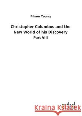 Christopher Columbus and the New World of his Discovery Young, Filson 9783732620401 Salzwasser-Verlag Gmbh - książka