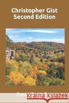 Christopher Gist David B McCoy   9780945568797 Spare Change Press - książka