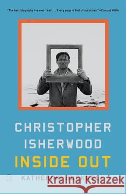 Christopher Isherwood Inside Out Katherine Bucknell 9781250390578 Picador USA - książka