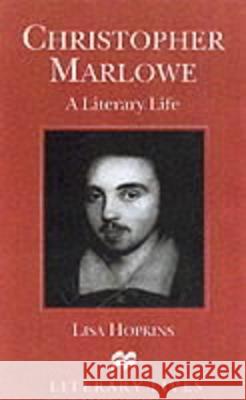 Christopher Marlowe: A Literary Life Hopkins, L. 9780333698259 PALGRAVE MACMILLAN - książka