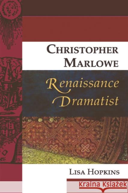 Christopher Marlowe, Renaissance Dramatist Lisa Hopkins 9780748624737 EDINBURGH UNIVERSITY PRESS - książka