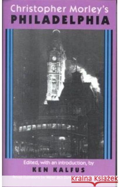 Christopher Morley's Philadelphia Ken Kalfus Christopher Morley Frank H. Taylor 9780823212699 Fordham University Press - książka