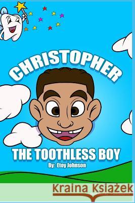 Christopher the Toothless Boy Adrian Elafunk Jual Johnson Diane Shelton 9781795236119 Independently Published - książka