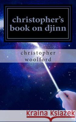 christopher's book on djinn Woolford, Christopher L. 9781494244705 Createspace - książka