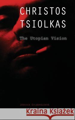 Christos Tsiolkas: The Utopian Vision Jessica Gildersleeve 9781604979787 Cambria Press - książka