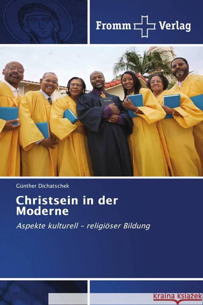Christsein in der Moderne Dichatschek, Günther 9786138379270 Fromm Verlag - książka