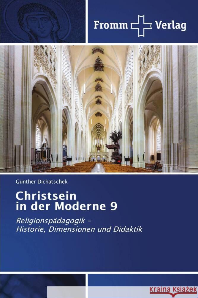 Christsein in der Moderne 9 G?nther Dichatschek 9783841606303 Fromm Verlag - książka