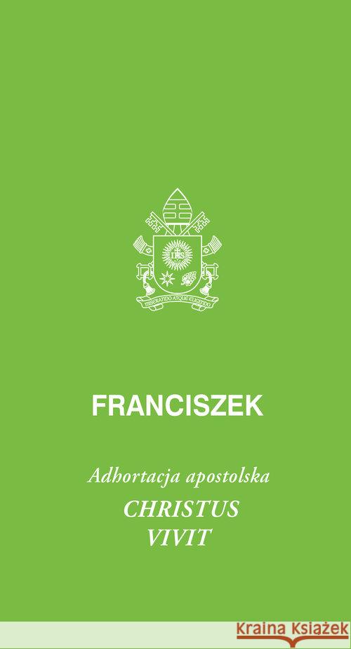 Christus vivit. Adhortacja apostolska Papież Franciszek 9788374544573 Tum - książka