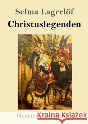 Christuslegenden (Großdruck) Selma Lagerlöf 9783847839941 Henricus - książka