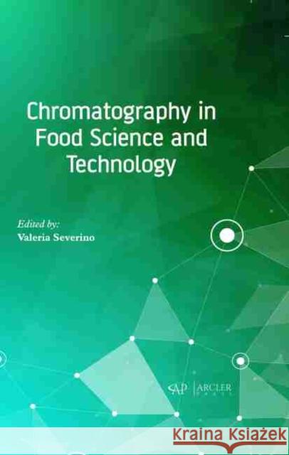 Chromatography in Food Science and Technology Valeria Severino 9781774072608 Arcler Press - książka