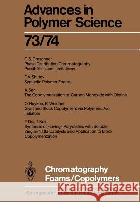 Chromatography/Foams/Copolymers Y. Doi, G.S. Greschner, T. Keii, O. Nuyken, A. Sen, F.A. Shutov, R. Weidner 9783662151846 Springer-Verlag Berlin and Heidelberg GmbH &  - książka