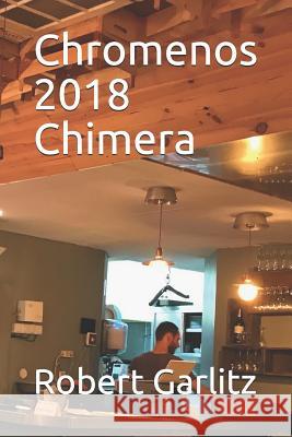 Chromenos 2018 Chimera Robert Garlitz 9781797951126 Independently Published - książka