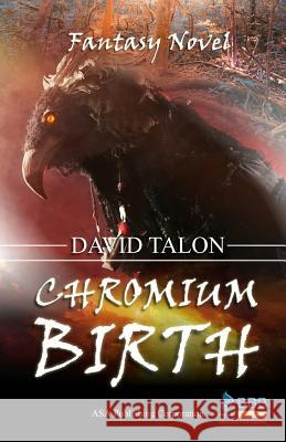 Chromium Birth David Talon 9781886528932 ASA Publishing Company - książka