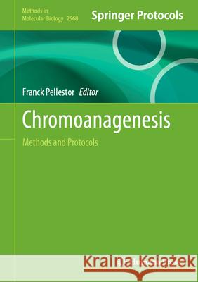 Chromoanagenesis: Methods and Protocols Franck Pellestor 9781071647493 Humana - książka
