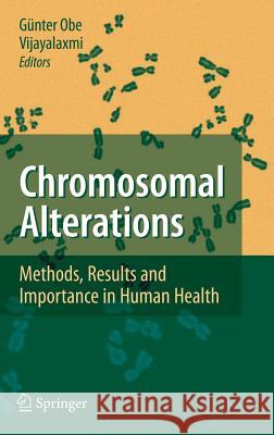 Chromosomal Alterations: Methods, Results and Importance in Human Health Obe, Günter 9783540714132 Springer - książka
