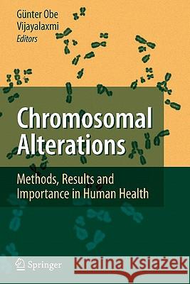 Chromosomal Alterations: Methods, Results and Importance in Human Health Obe, Günter 9783642090592 Springer - książka