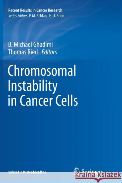 Chromosomal Instability in Cancer Cells B. Michael Ghadimi Thomas Ried 9783319349626 Springer - książka