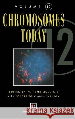 Chromosomes Today: Volume 12 Henriquez-Gil, N. 9780412752407 Kluwer Academic Publishers - książka