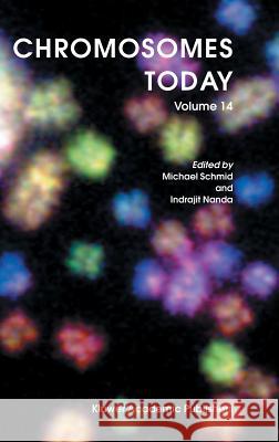 Chromosomes Today: Volume 14 Schmid, M. 9781402000911 Kluwer Academic Publishers - książka