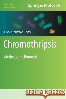 Chromothripsis: Methods and Protocols Pellestor, Franck 9781493977796 Springer - książka