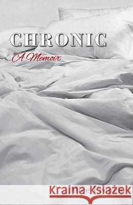 Chronic: A Memoir French Alice 9780692066485 French Press - książka