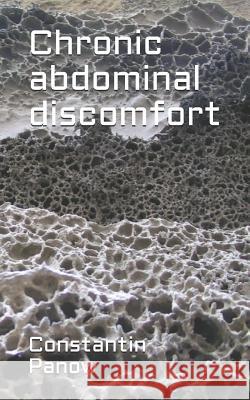 Chronic abdominal discomfort Panow, Constantin 9781730948299 Independently Published - książka