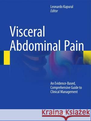 Chronic Abdominal Pain: An Evidence-Based, Comprehensive Guide to Clinical Management Kapural, Leonardo 9781493919918 Springer - książka