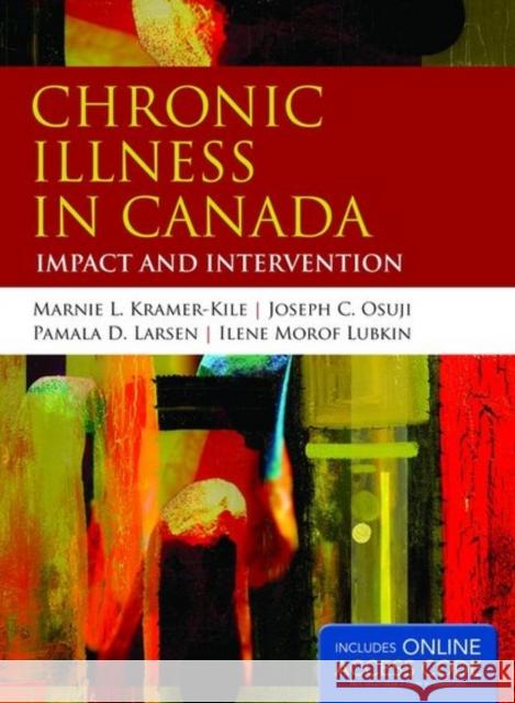 Chronic Illness In Canada Marnie Kramer-Kile Joseph Osuji 9781449687441 Jones & Bartlett Publishers - książka