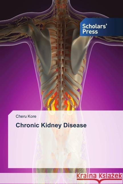 Chronic Kidney Disease Kore, Cheru 9786202311878 Scholar's Press - książka
