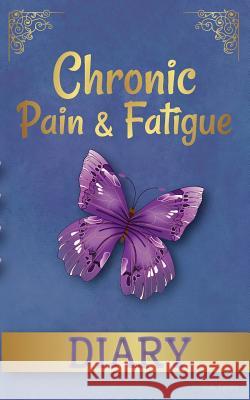 Chronic Pain & Fatigue Diary C. S. Casey 9780994213747 Cme Books - książka