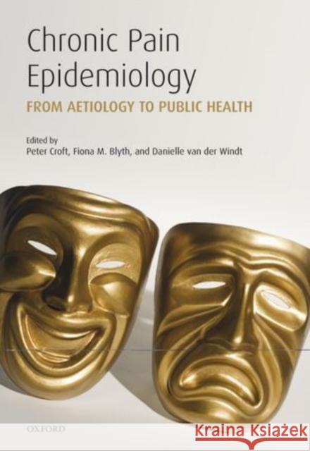Chronic Pain Epidemiology: From Aetiology to Public Health Croft, Peter 9780199235766  - książka
